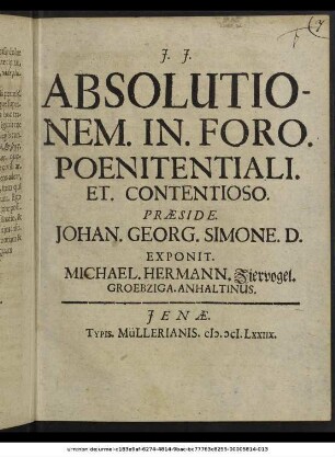 Absolutionem. In. Foro. Poenitentiali. Et. Contentioso. Praeside. Johan. Georg. Simone. D. Exponit. Michael. Hermann. Ziervogel. Groebziga. Anhaltinus