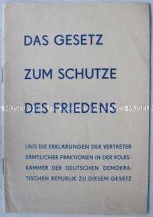 Dokumentation des Gesetzes zum Schutze des Friedens und der Erklärungen der Volkskammerfraktionen