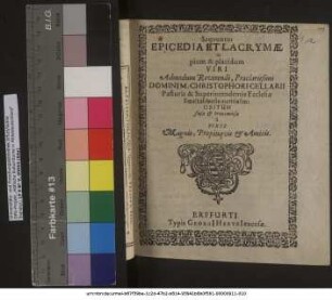 Sequuntur Epicedia Et Lacrymae in pium & placidum Viri Admodum Reverendi, Praeclarissimi Domini M. Christophori Cellarii Pastoris & Superintendentis Ecclesiae Smalkaldensis meritissimi Obitum fusae & transmissae a Viris Magnis, Propinquis & Amicis.