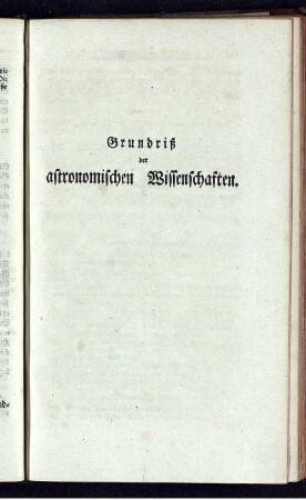 Grundriß der astronomischen Wissenschaften.