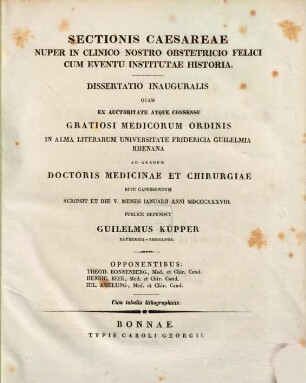 Sectionis caesareae nuper in clinico nostro obstetricio felici cum eventu institutae historia : Diss. inaug. ; cum tab. lith. II