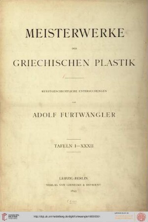 Tafeln: Meisterwerke der griechischen Plastik: Kunstgeschichtliche Untersuchungen