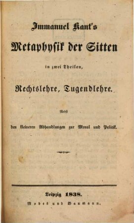 Sorgfältig revidirte Werke : in zehn Bänden. 5. Metaphysik der Sitten. Th. 1. - 1838