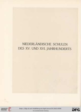Niederländische Schulen des XV. und XVI. Jahrhunderts