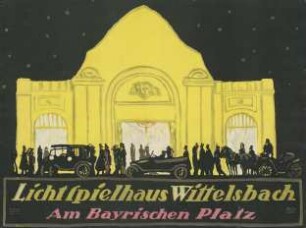 Lichtspielhaus Wittelsbach. Am Bayrischen Platz