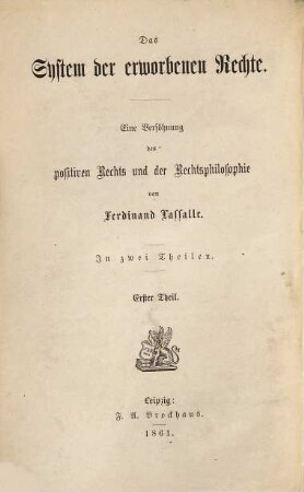 Die Theorie der erworbenen Rechte und der Collision der Gesetze : unter besonderer Berücksichtigung des Römischen, Französischen und Preußischen Rechts dargestellt