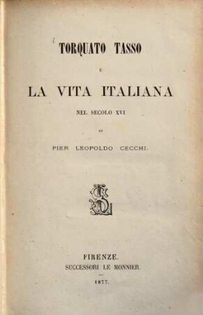 Torquato Tasso e la vita italiana nel secolo XVI