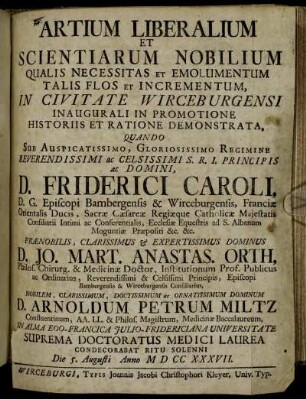 Artium Liberalium Et Scientiarum Nobilium Qualis Necessitas Et Emolumentum Talis Flos Et Incrementum : In Civitate Wirceburgensi Inaugurali In Promotione Historii Et Ratione Demonstrata