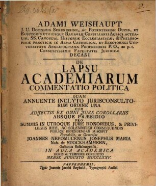 Adami Weishaupt J. U. Doctoris Serenissimi, ... Ducis, ... De Lapsu Academiarum Commentatio Politica