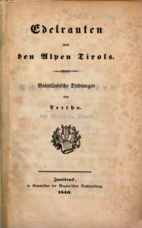Edelrauten von den Alpen Tirols : Vaterländ. Dichtungen