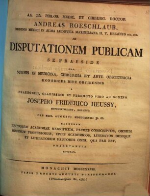 Andreas Roeschlaub ... ad disputationem publicam se praeside pro summis in medicina ... a ... Josepho Friderico Heussy ... habendam ... invitat