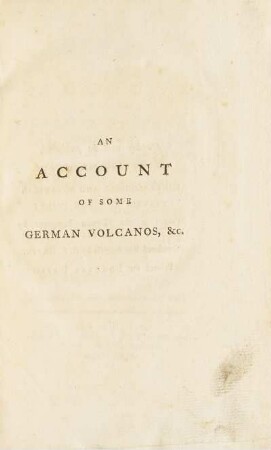 An Account Of Some German Volcanos, And Their Productions