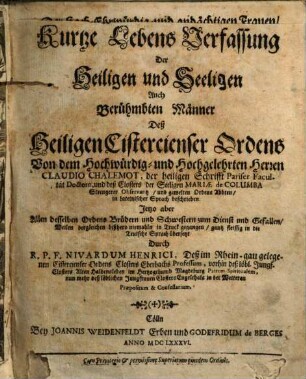Kurtze Lebens Verfassung Der Heiligen und Seeligen Auch berühmbten Männer Deß Heiligen Cistercienser Ordens ...