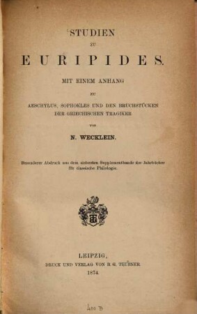 Studien zu Euripides : mit einem Anhang zu Aeschylus, Sophokles und den Bruchstücken der griechischen Tragiker