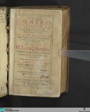 Enchiridion controversiarum religionis quae hodie inter Augustanae Confessionis Theologos et Pontificios habentur