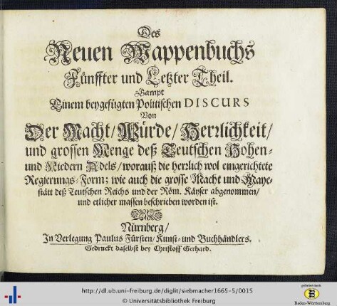 5: Das erneuerte und vermehrte Teutsche Wappenbuch: in welchem deß H. Römischen Reiches hohe Potentaten ... Wappen, Schilde, Helm, Kleinodien ... zu ersehen: Des Neuen Wappenbuchs Fünffter und Letzter Theil