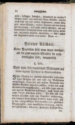 §. XIV. Sieht man kein demüthiges Mißtrauen auf seinen eigenen Verstand in Glaubenssachen.