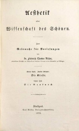 Aesthetik oder Wissenschaft des Schönen : zum Gebrauche für Vorlesungen, 3. Theil. Die Kunstlehre