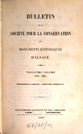 Bulletin de la Société pour la Conservation des Monuments Historiques d'Alsace, 3. 1858/60