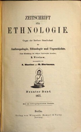 Zeitschrift für Ethnologie : ZfE = Journal of social and cultural anthropology : JSCA. 9. 1877