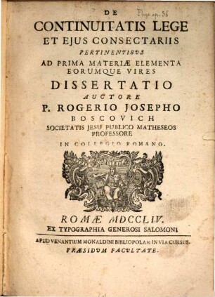 De Continuitatis Lege Et Ejus Consectariis Pertinentibus Ad Prima Materiae Elementa Eorumque Vires : Dissertatio