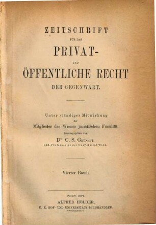 Zeitschrift für das Privat- und öffentliche Recht der Gegenwart, 4. 1877