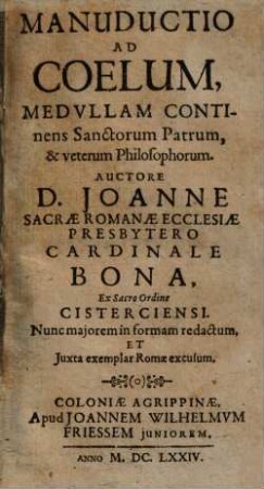 Manuductio Ad Coelum : Medvllam Contines Sanctorum Patrum, & veterum Philosophorum