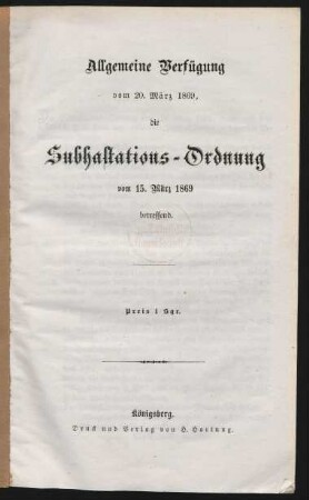 Allgemeine Verfügung vom 20. März 1869, die Subhastations-Ordnung vom 15. März 1869 betreffend