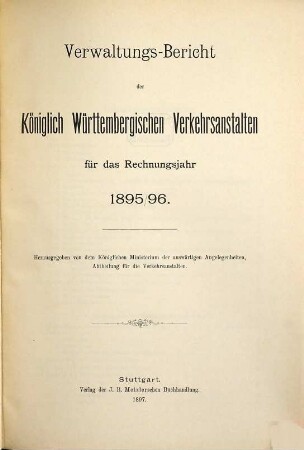Verwaltungs-Bericht der Württembergischen Verkehrsanstalten : für das Rechnungsjahr .... 1895/96 (1897)