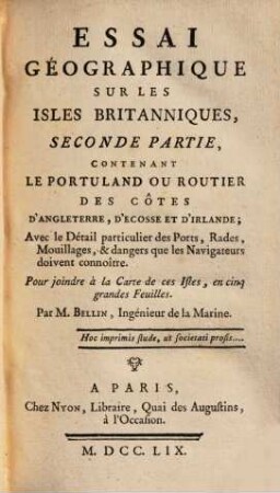 Essai Geographique Sur Les Isles Britanniques, 2. Contenant Le Portuland Ou Routier Des Côtes D'Angleterre, D'Ecosse Et D'Irlande