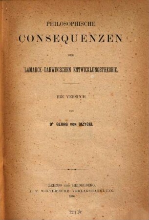 Philosophische Consequenzen der Lamarck-Darwin'schen Entwicklungstheorie : ein Versuch