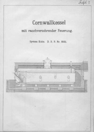 Tafel 7. Cornwallkessel mit rauchverzehrender Feuerung.