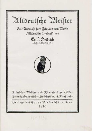 Altdeutsche Meister : eine Auswahl fürs Feldaus dem Werke "Altdeutsche Malerei" ; 5 farbige Blätter und 33 einfarbige Bilder