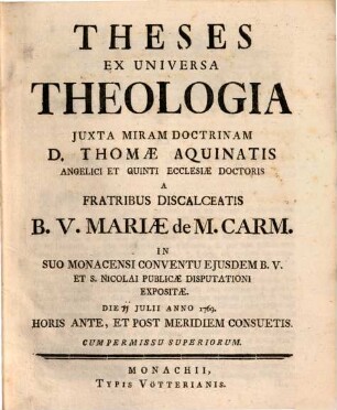 Theses Ex Universa Theologia : Iuxta Miram Doctrinam D. Thomae Aquinatis Angelici Et Quinti Ecclesiae Doctoris