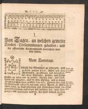 I. Von Tagen, an welchen gemeine Kirchen-Versammlungen gehalten, und die offentliche Kirchendienste verrichtet werden sollen.