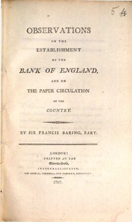 Observations on the establishment of the Bank of England and on the Paper circulation of the country