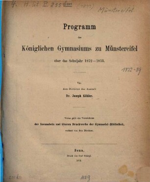 Programm : mit welchem zu der ... stattfindenden öffentlichen Prüfung und Schlussfeier ergebenst einladet. 1872/73