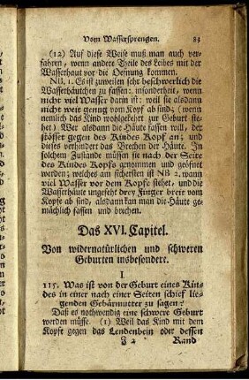 Das XVI. Capitel. Von widernatürlichen und schweren Geburten insbesondere.