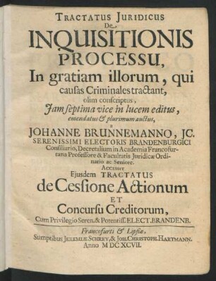Tractatus Iuridicus De Inquisitionis Processu : In gratiam illorum, qui causas Criminales tractant
