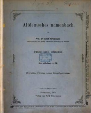 Altdeutsches Namenbuch : Zweite, völlig neue Bearbeitung. 2, Ortsnamen