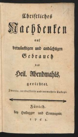 Christliches Nachdenken auf vernünftigen und andächtigen Gebrauch des Heil. Abendmahls, gerichtet