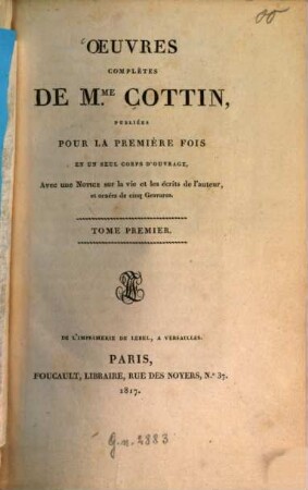 Oeuvres complètes de Mme. Cottin : publiées pour la premiere fois en un seul corps d'ouvrage ; avec une notice sur la vie et sur les écrits de l'auteur. 1, Malvina