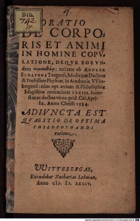 Oratio de corporis et animi in homine copulatione, deque eorundem sympatheia : recitata ab Andrea Schatone ... Adiuncta est quaestio de optima philosophandi ratione [proposita a M. Salomone Klein]
