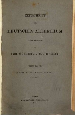 Zeitschrift für deutsches Alterthum. 18 = N.F., Bd. 6. 1875