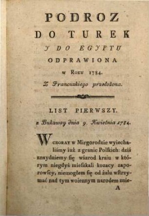 Podróż do Turek y Egyptu : z przydanym dziennikiem podróży do Holandyi podczas Rewolucyi 1787. Z Francuzkiego przełożona