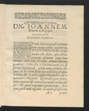 Ad illustrißimum Principem, Dn. Ioannem, Ducem Megapol[itanum]. Gratulatio Ioannis Caselii.