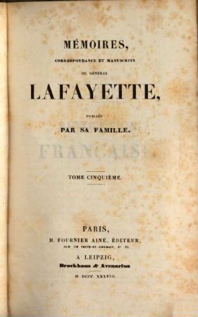 Mémoires, correspondance et manuscrits du Général Lafayette. 5