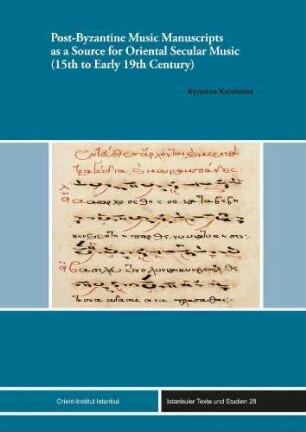 Post-Byzantine music manuscripts as a source for Oriental secular music (15th to early 19th century)