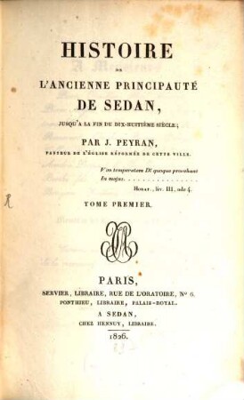 Histoire de l'ancienne principauté de Sedan, jusqu'a la fin du dix-huitième siècle, 1