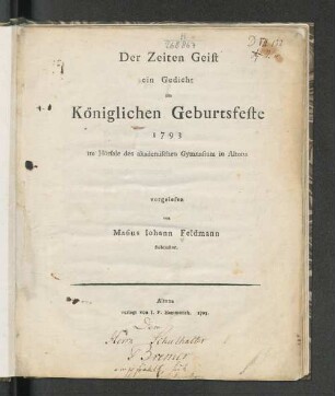 Der Zeiten Geist : ein Gedicht am Königlichen Geburtsfeste 1793 im Hörsale des akademischen Gymnasiums in Altona